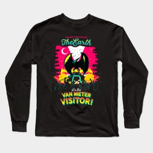 Scourge from Beneath the Earth It's the Van Meter Visitor Long Sleeve T-Shirt